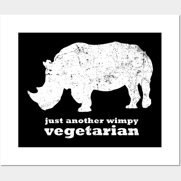 Just Another Wimpy Vegetarian RHINO Wall Art by ClothedCircuit